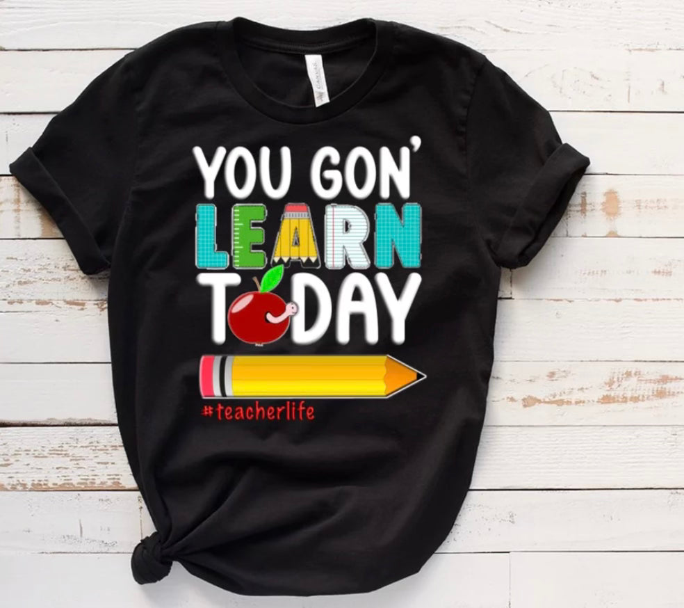 You Gon' Learn